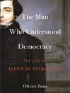 Cover image for The Man Who Understood Democracy